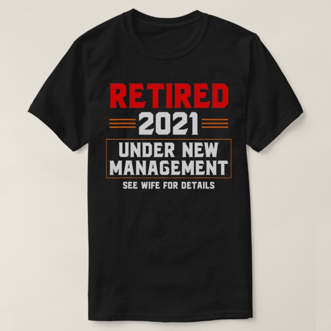 Camiseta Jubilado 2021 Bajo Nueva Gestión Véase Esposa Para (Diseño del anverso)
