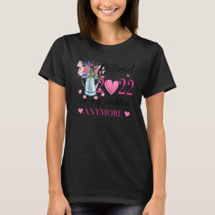 Camiseta Jubilado 2022 Jubilación Graciosa Para Mujeres 202