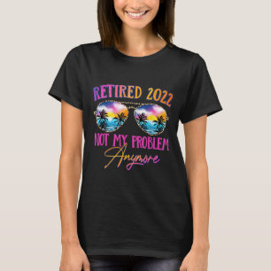 Camiseta Jubilado 2022 No Es Mi Problema Más Vintage Verano