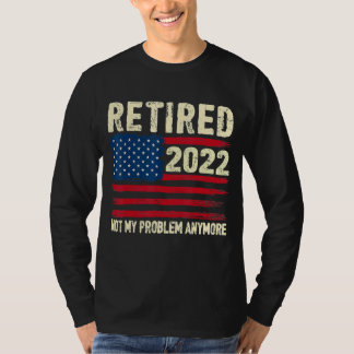 Camiseta Jubilado 2022 Ya No Es Mi Problema La Jubilación D