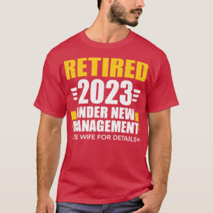 Camiseta Jubilado 2023 bajo la nueva administración ver esp