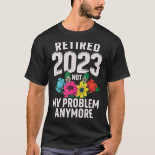 Camiseta Jubilado 2023 No es problema para las mujeres