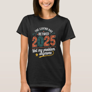 Camiseta Jubilado 2025 La Leyenda Se Ha Retirado