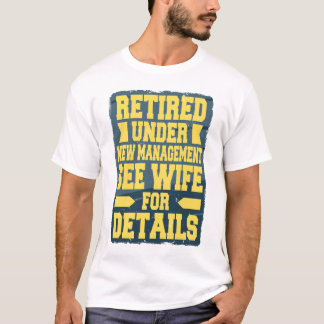 Camiseta Jubilado Bajo Nueva Administración Consulte a la E