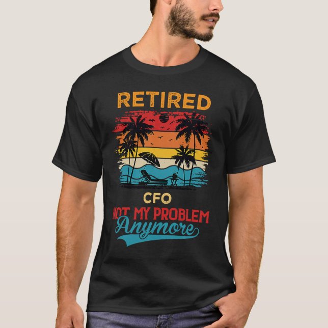 Camiseta Jubilado CFO Ya no es mi problema de jubilación (Anverso)