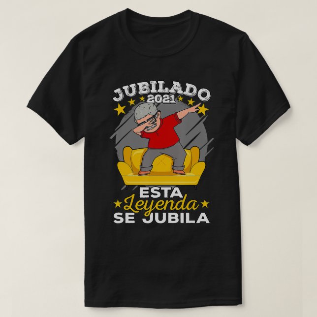 Camiseta Jubilado Español Esta Leyenda Se Jubil (Diseño del anverso)