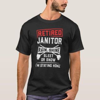 Camiseta Jubilado Janitor Rain Shine Sleet Snow Im Alojamie