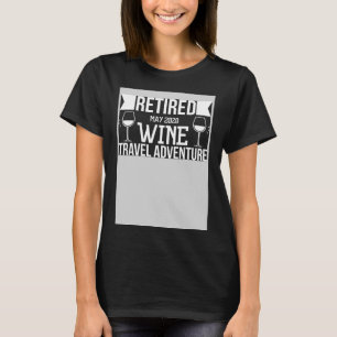 Camiseta Jubilado Mayo 2020 Wine Travel Adventure Retiremen