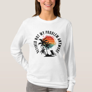 CAMISETA JUBILADO NO ES PROBLEMA MÍO YA