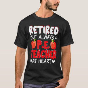 Camiseta Jubilado Pero Siempre Un Profesor De Educación Fís