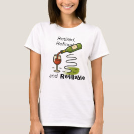 Camiseta Jubilado, Refinado y Recargable (Vino Que Lo Es)
