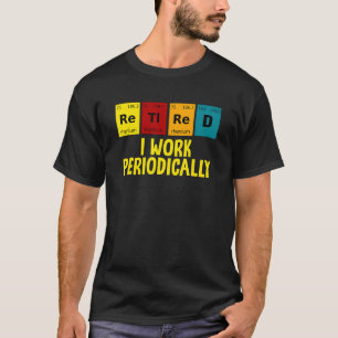 Camiseta Jubilado Trabajo Periódicamente Jubilación Humorís