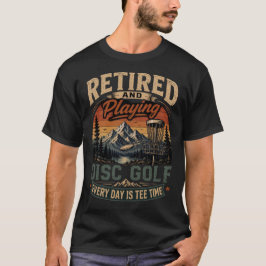 Camiseta Jubilado y jugando golf de disco todos los días Vi