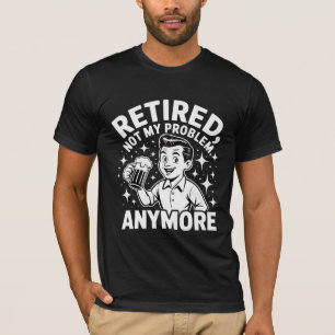 Camiseta Jubilado Ya No Es Mi Problema Gráfico Retro de Cer