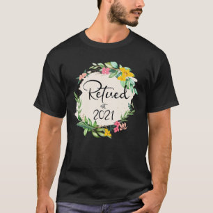 Camiseta Jubilados 2021 Tee Para Mujeres Jubilación De Flor