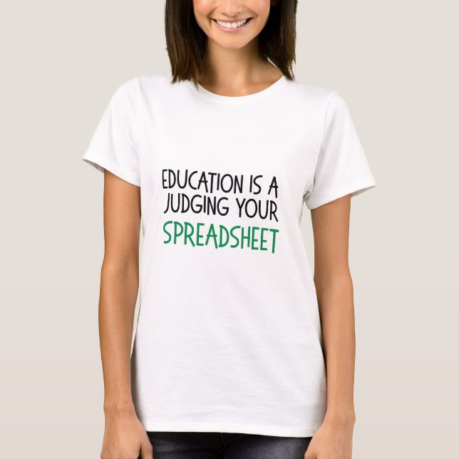 Camiseta Judging Your Spreadsheet, Funny Accountant gift (Anverso)