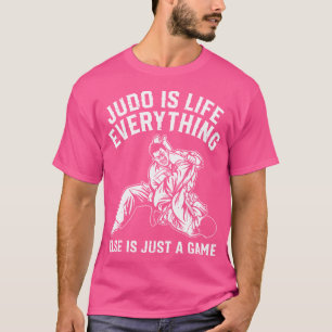 Camiseta Judo Es La Vida Todo Lo Demás Es Un Juego Judo F