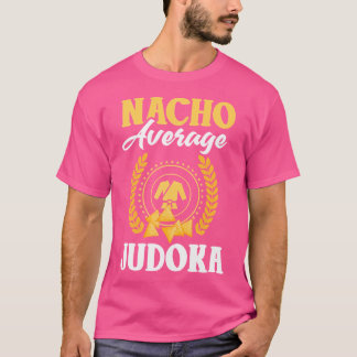 Camiseta Judo Funny Nacho Pun Chiste Martial Art Sport Judo