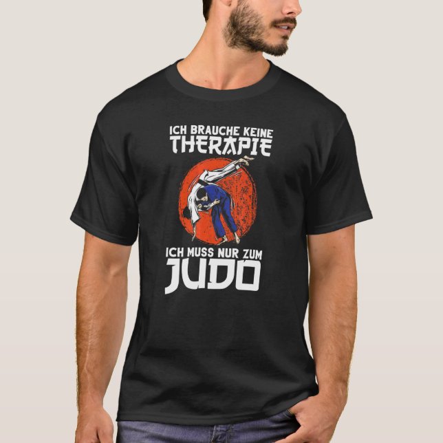 Camiseta Judo, no necesito terapia Judoka Artes Marciales J (Anverso)