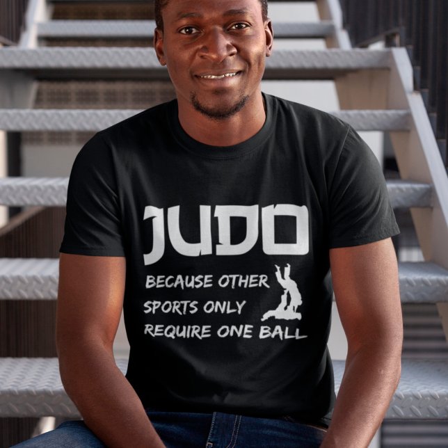 Camiseta judo porque otros deportes solo requieren una bola (Subido por el creador)