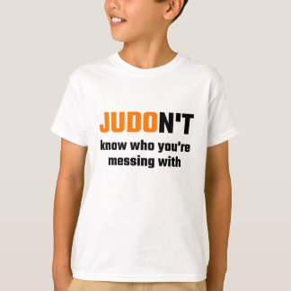 Camiseta JUDOn't sabe con quién usted está ensuciando