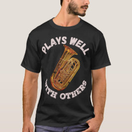 Camiseta Juega bien con los demás - Tuba
