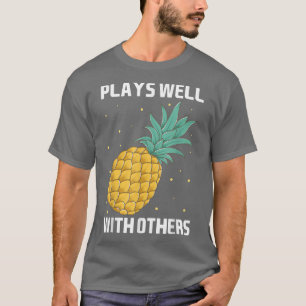 Camiseta Juega Bien Con Otros Fruta De Diseño De Tee De Piñ
