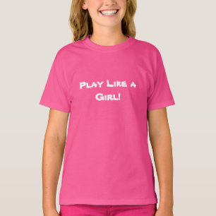 Camiseta ¡Juega como un Chica!