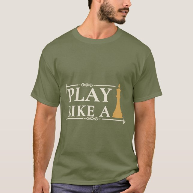 Camiseta Juega Como un Rey – Frase de Estrategia de Poder - (Anverso)