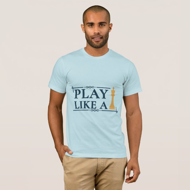 Camiseta Juega Como un Rey – Frase de Estrategia de Poder - (Anverso completo)