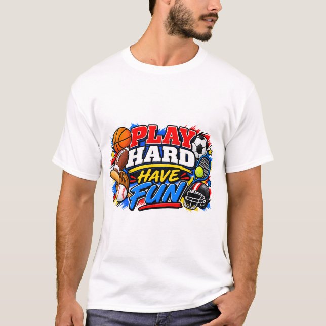 Camiseta Juega Duro Diviértete (Anverso)