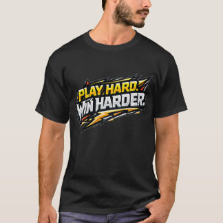 Camiseta Juega Duro Gana Más Competitivo Jugador