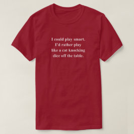 Camiseta Juega una divertida frase de juego inteligente con