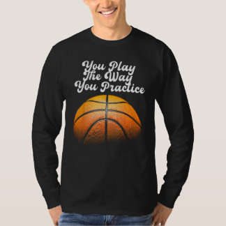 Camiseta Juegas Como Practicas Deporte