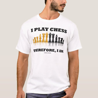 Camiseta Juego a ajedrez por lo tanto, yo soy (el juego de