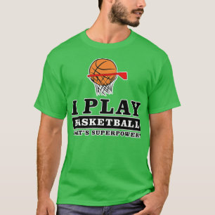 Camiseta Juego al baloncesto que es tu superpoder
