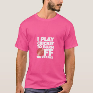 Camiseta Juego Al Cricket Para Quemar El Deporte Gracioso D