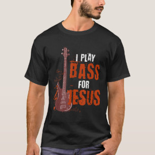 Camiseta Juego Bass Para Jesús Bass Guitarist