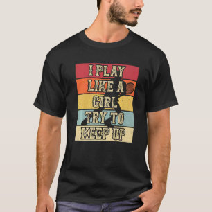 Camiseta Juego Como Un Chica Intenta Mantener El Retro Vint