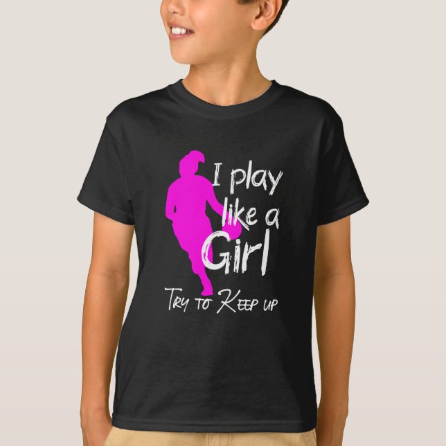 Camiseta Juego como un chica tratar de seguir el ritmo (Anverso)