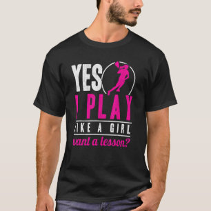 Camiseta Juego Como Una Chica Que Quiere Una Lección De Muj