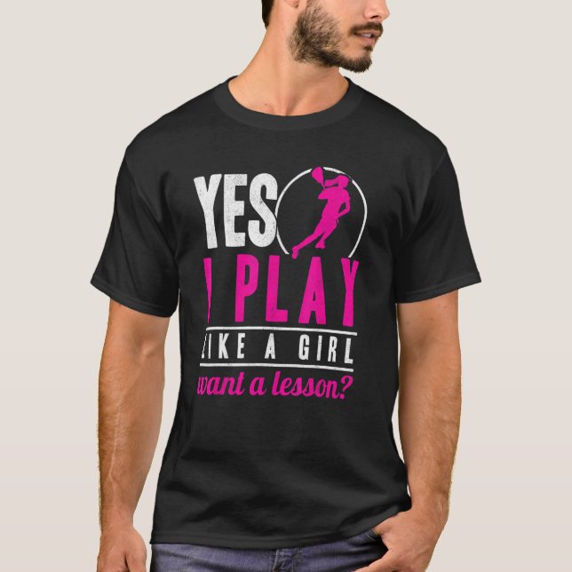 Camiseta Juego Como Una Chica Que Quiere Una Lección De Muj (Anverso)