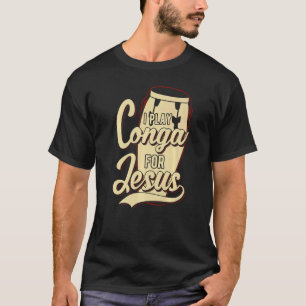 Camiseta Juego Conga Para Jesús Cristiano
