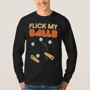 Camiseta Juego de arcade Flick My Balls Retro Pinball