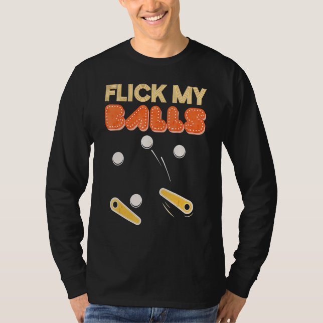 Camiseta Juego de arcade Flick My Balls Retro Pinball (Anverso)