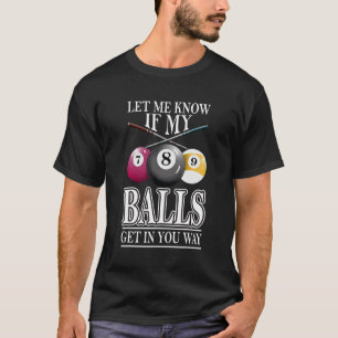 Camiseta Juego de billar snooker avísame si mis bolas te 
