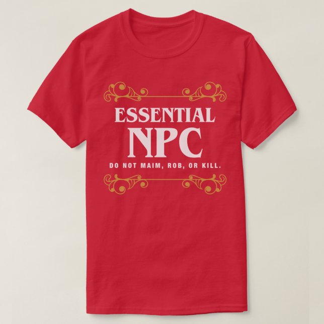 Camiseta Juego de caracteres no reproducible NPC esencial (Diseño del anverso)