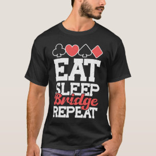 Camiseta juego de cartas Deck Dealer Bridge Food Sleep Brid