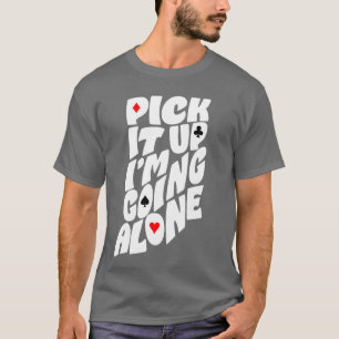 Camiseta Juego de Cartas Indiana Euchre Pick It Up Im Going