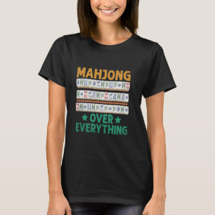 Camiseta Juego de fichas Mahjong Over Everything Jugador de